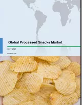 Global Processed Snacks Market 2017-2021